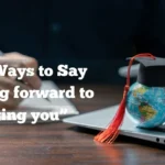 Forward to meeting you