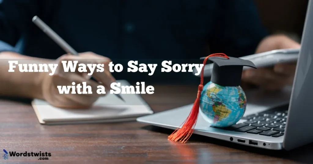 Funny Ways to Say Sorry with a Smile