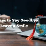 25 Funny Ways to Say Goodbye and Leave a Smile 😇