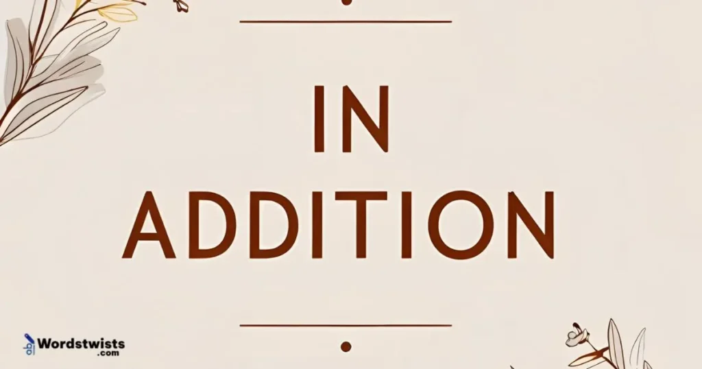  In Addition