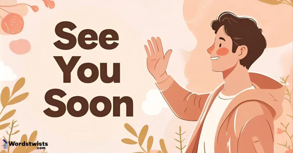 See You Soon