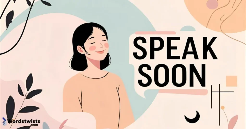 Speak Soon