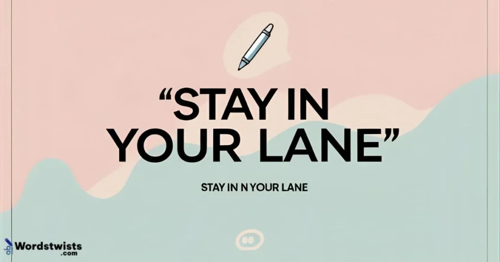 Stay in Your Lane