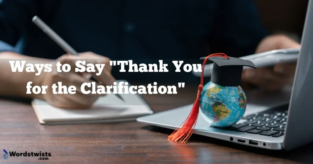 Thank You for the Clarification"