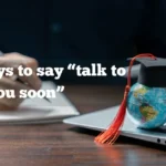 ways to say talk to you soon
