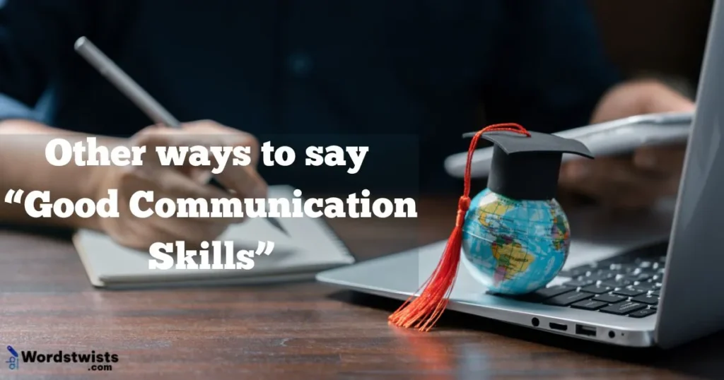 good communication skills