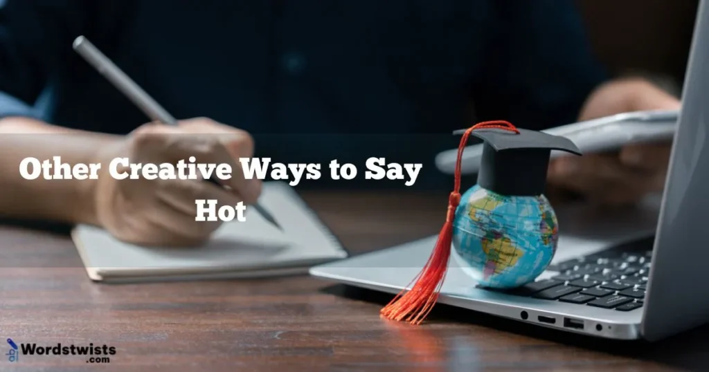 Other Ways to Say Hot