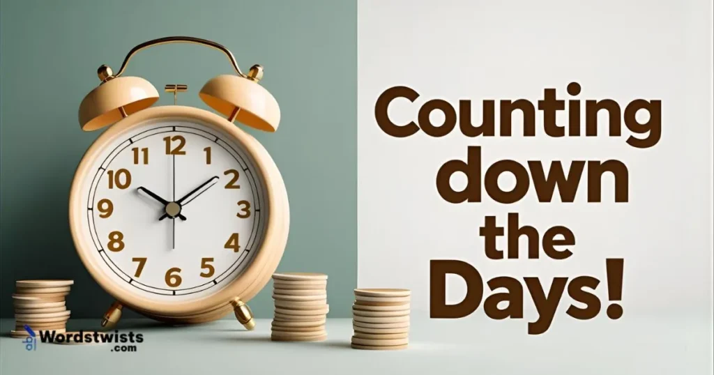 Counting down the days