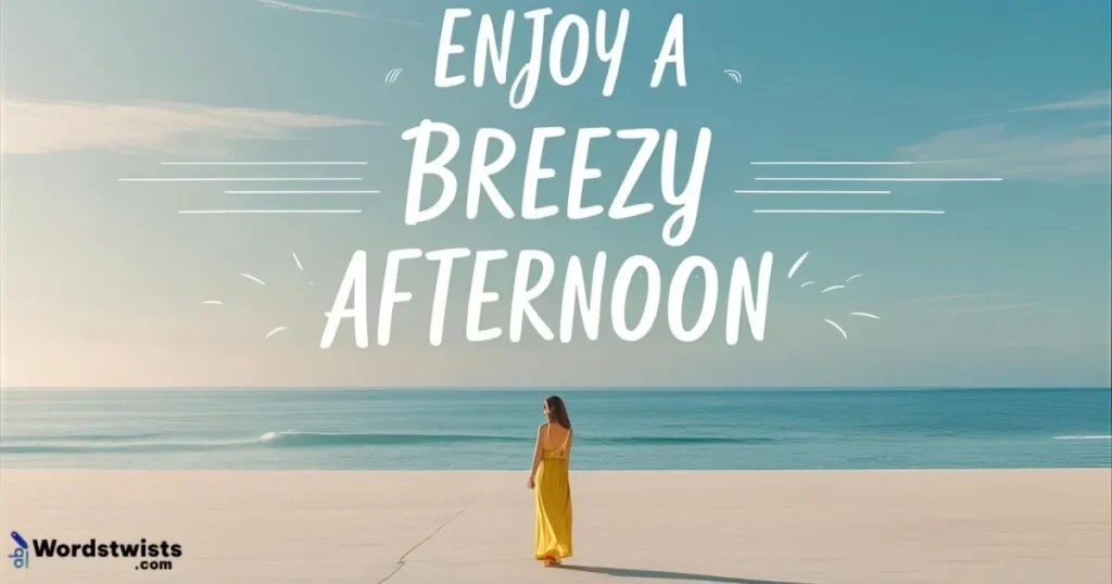 Enjoy a Breezy Afternoon