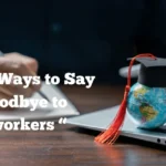 Goodbye to Coworkers