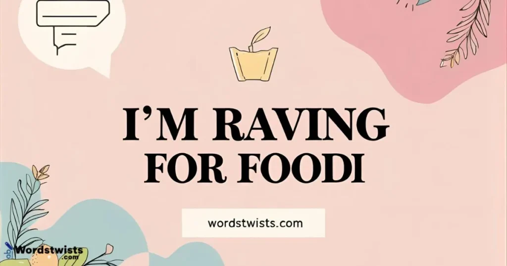  I’m Raving for Food