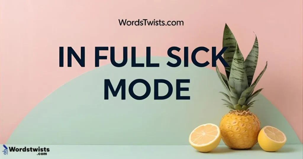  In Full Sick Mode