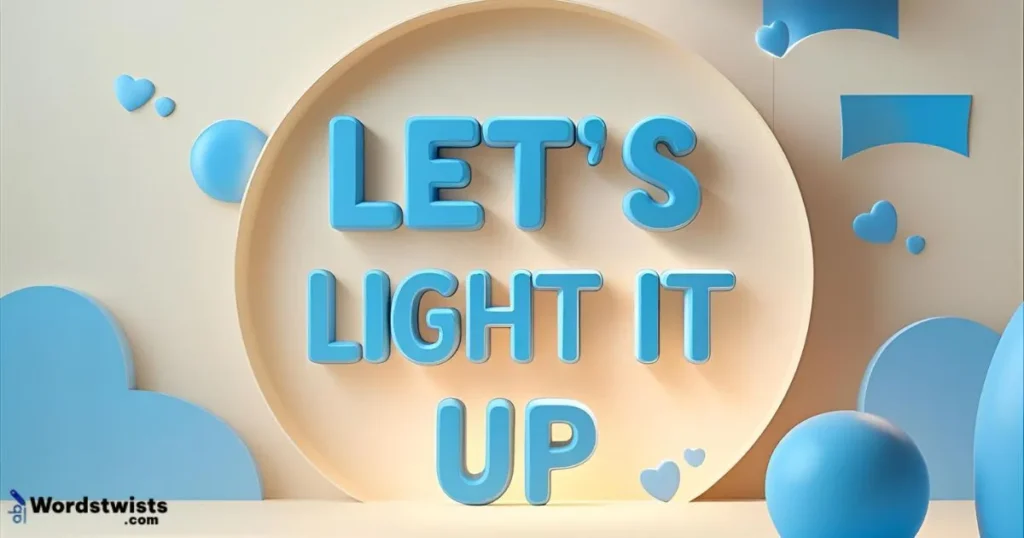 Let’s Light It Up