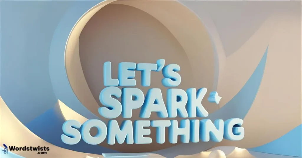 Let’s Spark Something