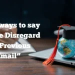 Please Disregard My Previous Email