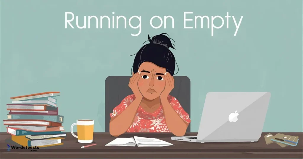 Running on Empty