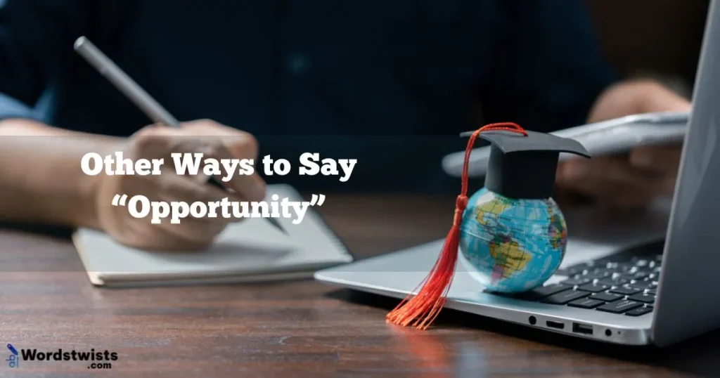 Say “Opportunity”