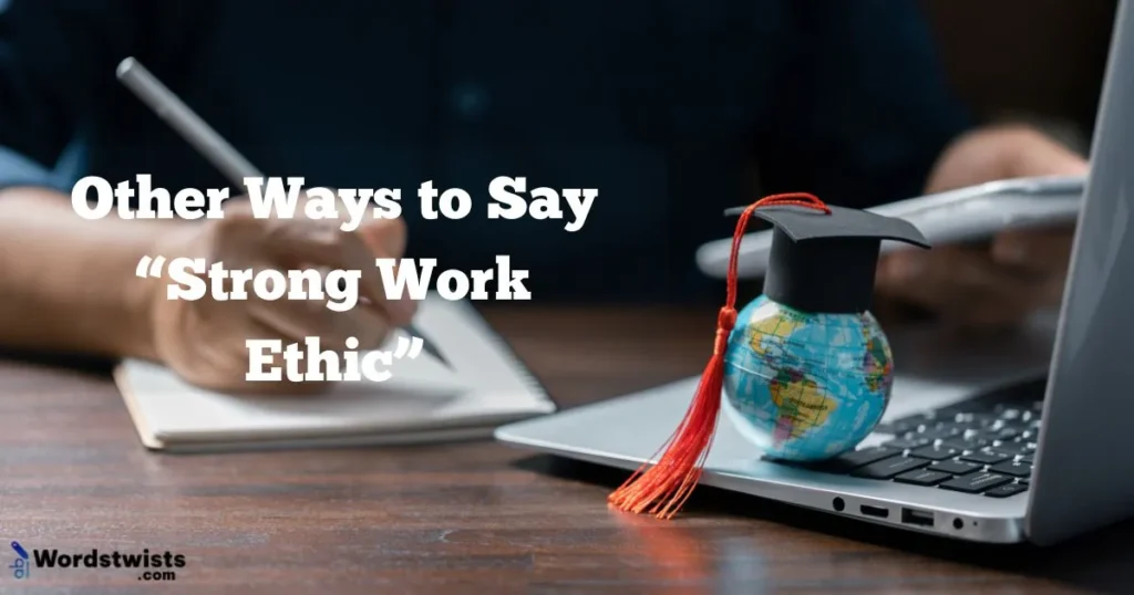 Strong Work Ethic