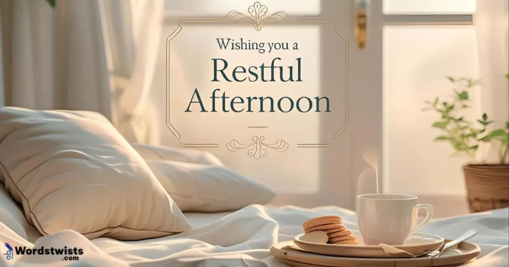 Wishing You a Restful Afternoon