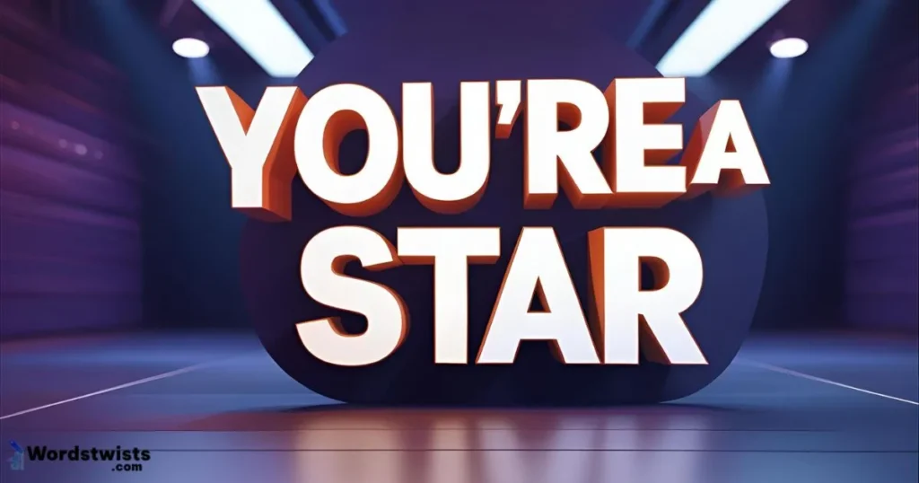 You’re a Star