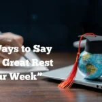 Have a Great Rest of Your Week