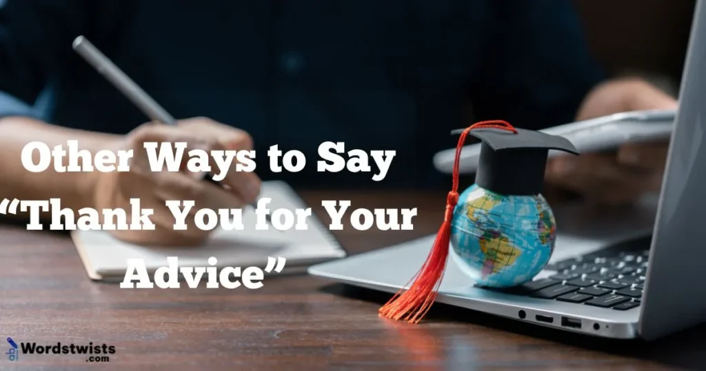 Thank You for Your Advice