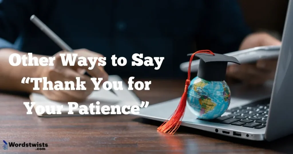 Thank You for Your Patience