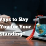 Thank You for Your Understanding