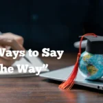 25 Other Ways to Say “By the Way” 😊