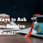 Did You Receive My Email