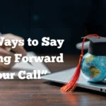 Looking Forward to Your Call