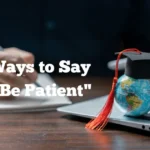 Please Be Patient