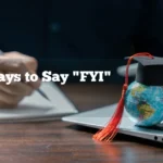 Say "FYI"