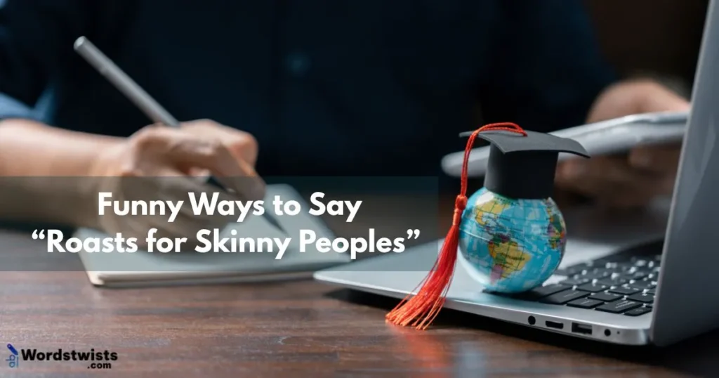 “Roasts for Skinny Peoples”